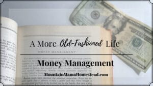A More Old-Fashioned Life: Money Management